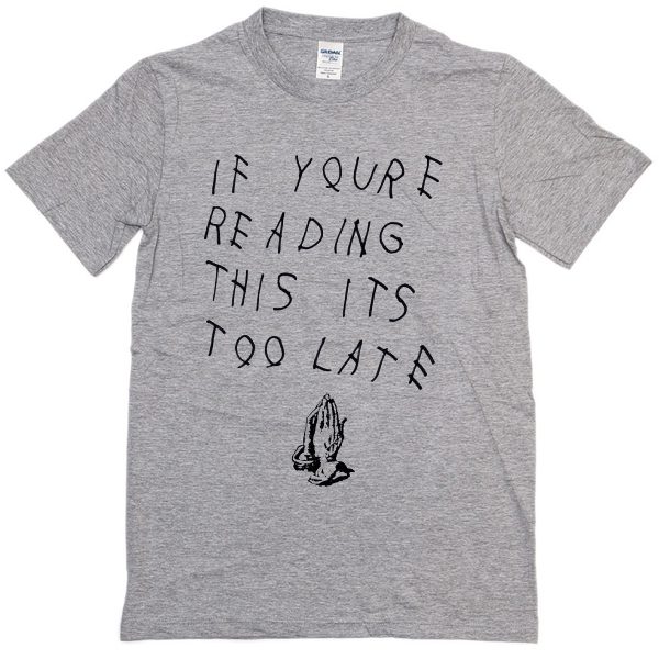 Drake Praying Too Late Hands T-Shirt