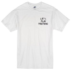 Let's Play Pretend Pocket T-shirt