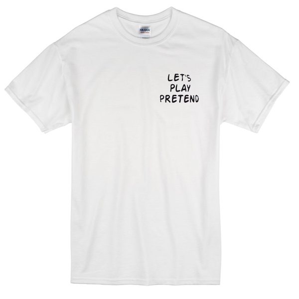 Let's Play Pretend Pocket T-shirt