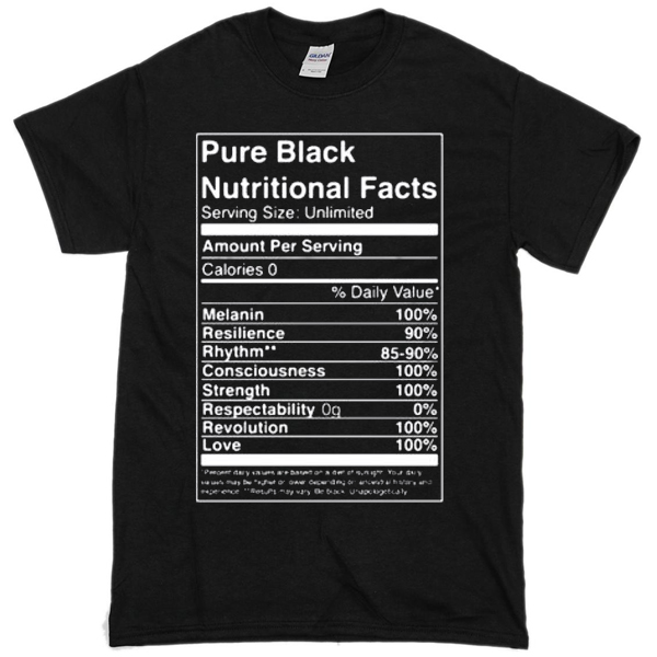 Pure Black Nutritional Facts T-shirt – newgraphictees.com
