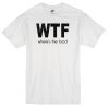 WTF T-shirt