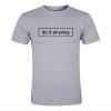 do it anyway T-Shirt