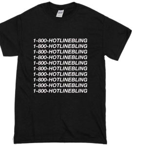 Hotlinebling T-shirt