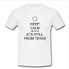 keep calm because t-shirt