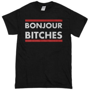 Bonjour Bitches Unisex T-shirt