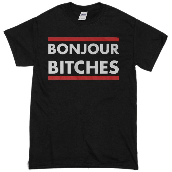 Bonjour Bitches Unisex T-shirt