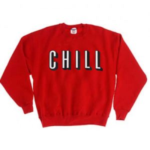 Chill Unisex Sweatshirts