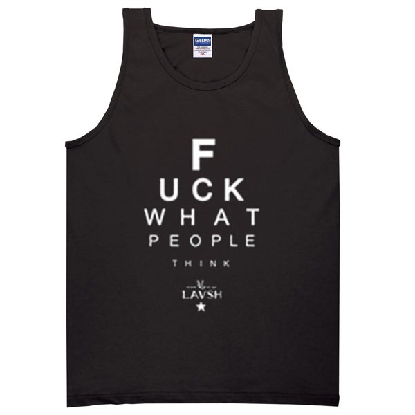 Fuck what people think black Tanktop