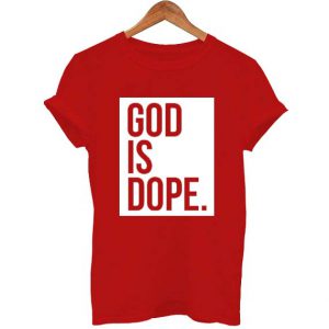 God is dope T-Shirt
