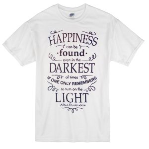 Harry potter quote T-shirt