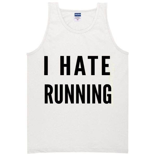 I hate Running white Tanktop