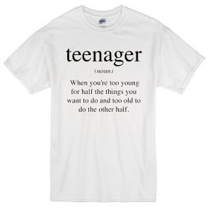 Teenager Definition T-shirt