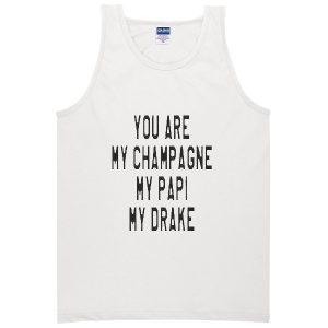 You are my Champagne Tanktop