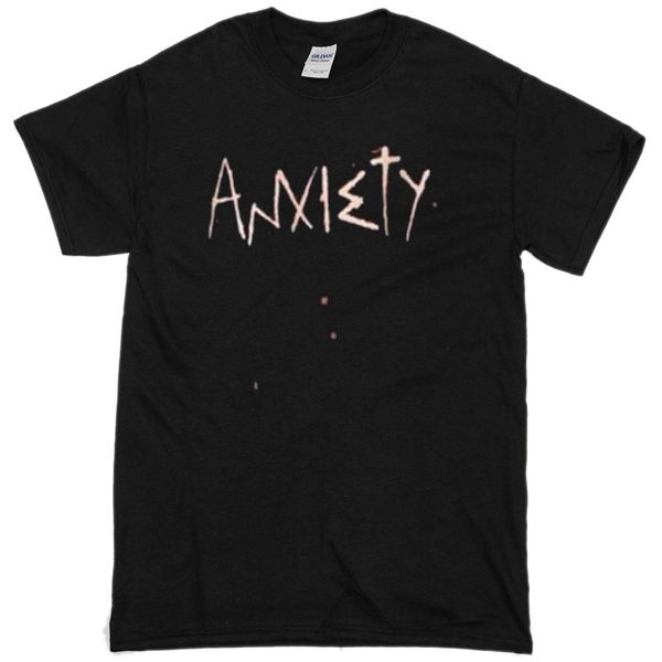 anxiety T-Shirt