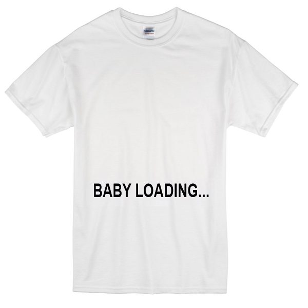 baby loading T-Shirt