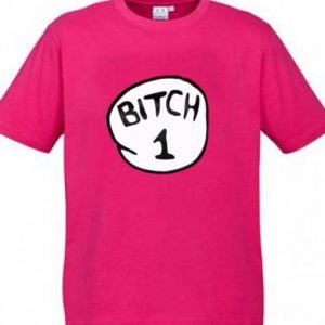 bitch 1 pink T-Shirt