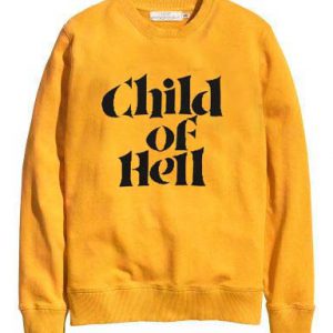 child of hell yellow Unisex Sweatshirtschild of hell yellow Unisex Sweatshirts