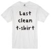 last clean T-Shirt