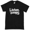 listen silent T-Shirt