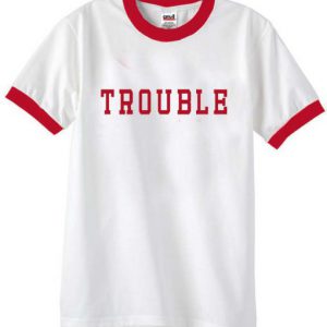 trouble unisex ringer T-shirt