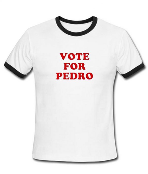 vote for pedro unisex ringer tshirt