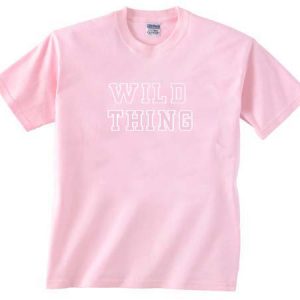 wild thing light pink T-Shirt