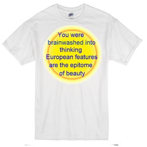 you were brainwashed quote T-shirt