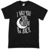 i-hate-you-to-the-moon-and-back-t-shirt
