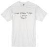 I am Social Vegan T-shirt