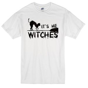 its me witches T-shirt