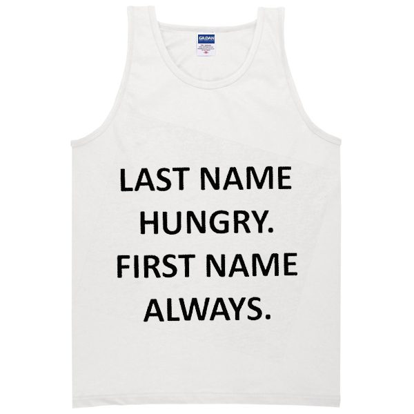 Last Name Hungry Tanktop