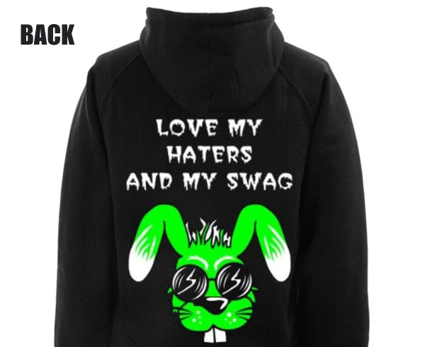 Love my haters and my swag BACK Hoodie