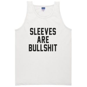 sleeves-are-bullshit-tanktop