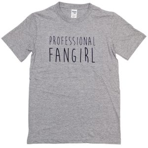 Professional Fangirl T-shirt