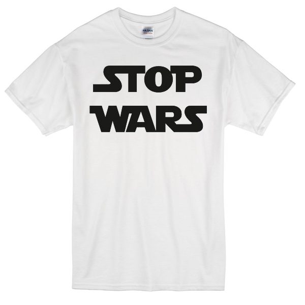 Stop Wars T-shirt