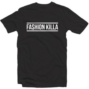 fashion killa t-shirt