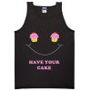 Have Your Cupcake smile Tanktop