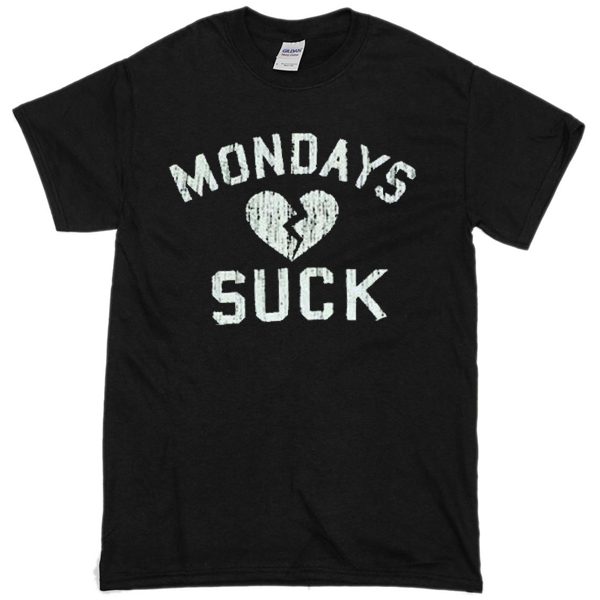 monday love suck t-shirt