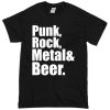 Punk Rock Metal and Beer T-shirt