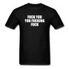 Fuck you quote T-shirt