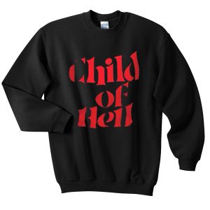 Child of Hell Sweatshirt