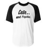 Cute and Psycho raglan T-Shirt