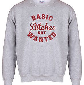 basic bitches not wanted Sweatshirt