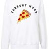 current mood pizza Sweatshirt