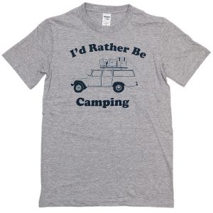 id rather be camping t-shirt