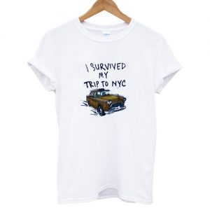 I Survived My Trip To NYC T shirt