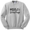 Merci Beaucoup sweatshirt