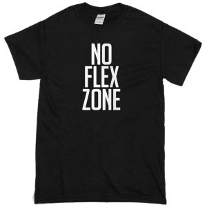 no flex zone t-shirt