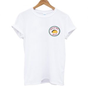 Taco Me Out T shirt