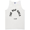 The Bad Girl Club Tanktop